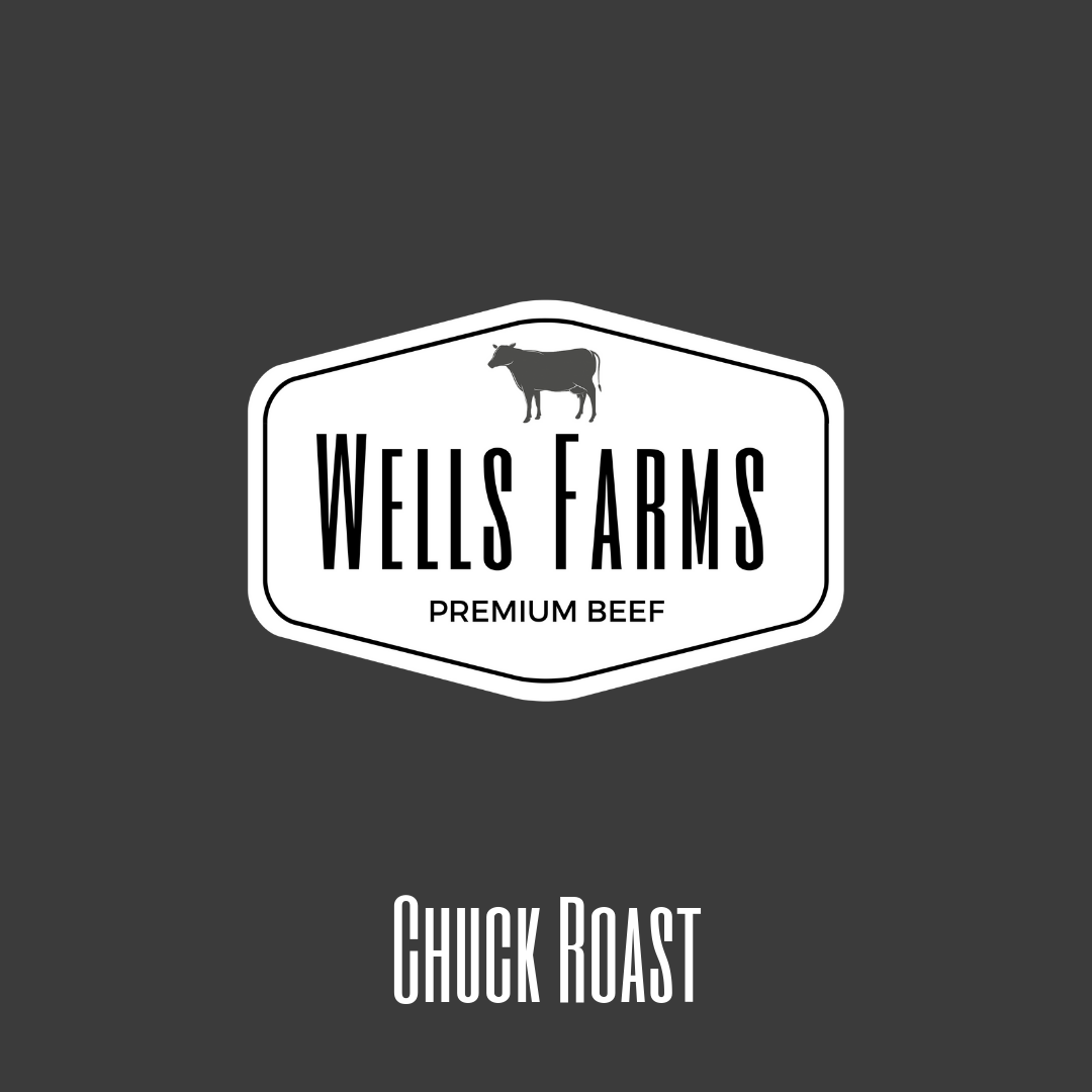 Chuck Roast Wells Farms